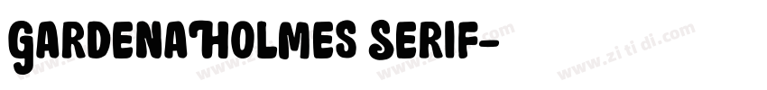 GardenaHolmes Serif字体转换